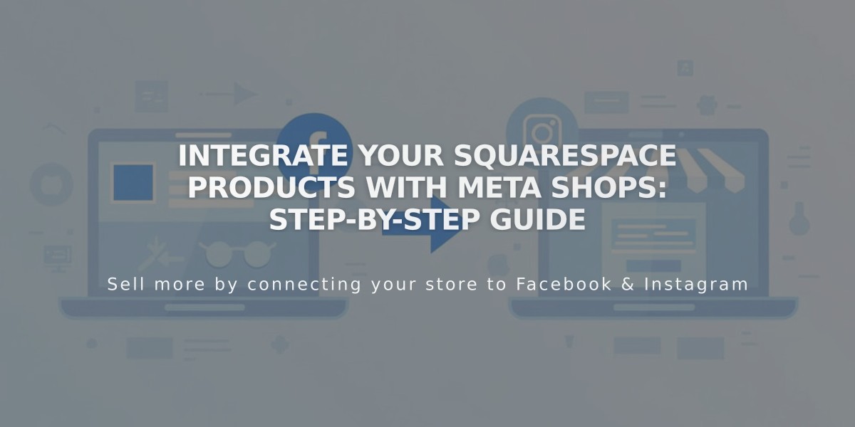 Integrate Your Squarespace Products with Meta Shops: Step-by-Step Guide