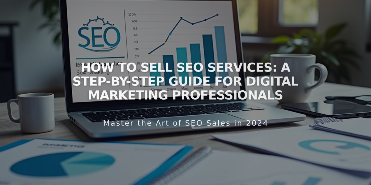 How to Sell SEO Services: A Step-by-Step Guide for Digital Marketing Professionals