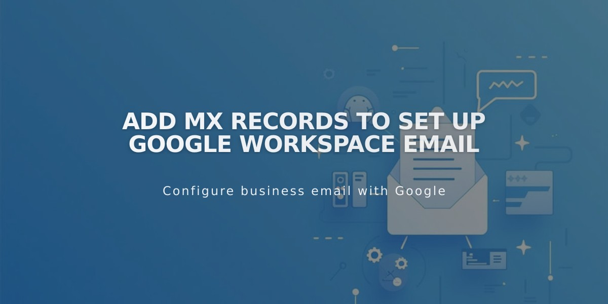 Add MX Records to Set Up Google Workspace Email