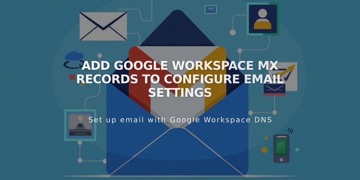 Add Google Workspace MX Records to Configure Email Settings