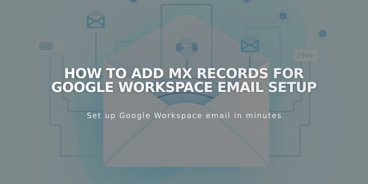 How to Add MX Records for Google Workspace Email Setup