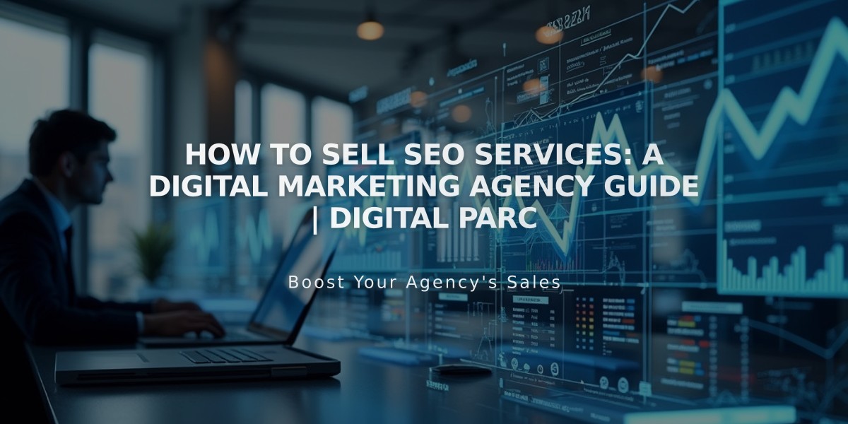 How to Sell SEO Services: A Digital Marketing Agency Guide | Digital Parc