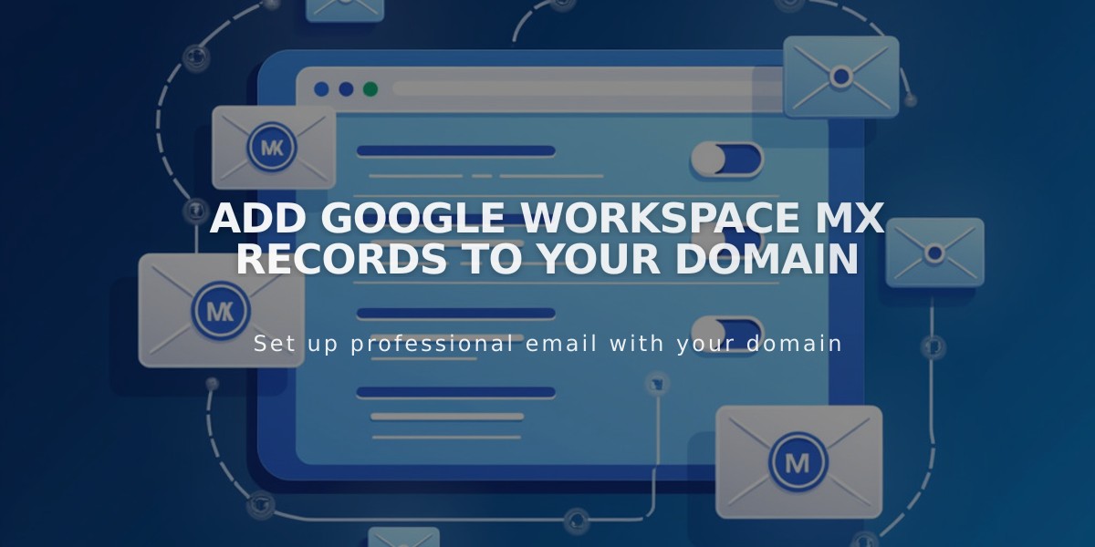 Add Google Workspace MX Records to Your Domain