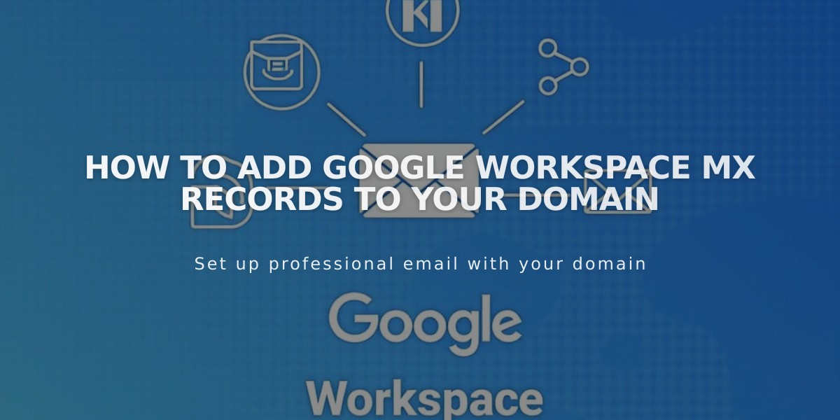 How to Add Google Workspace MX Records to Your Domain