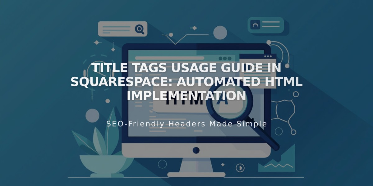 Title Tags Usage Guide in Squarespace: Automated HTML Implementation