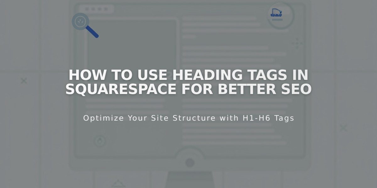 How to Use Heading Tags in Squarespace for Better SEO