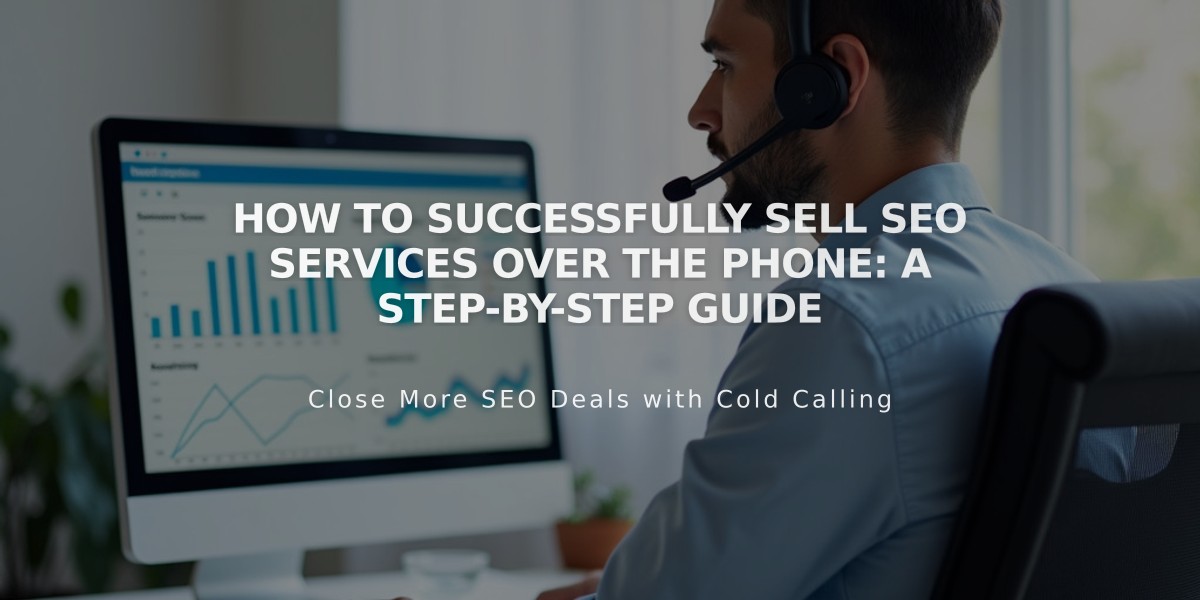 How to Successfully Sell SEO Services Over the Phone: A Step-by-Step Guide