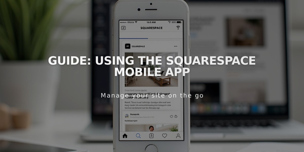 Guide: Using the Squarespace Mobile App