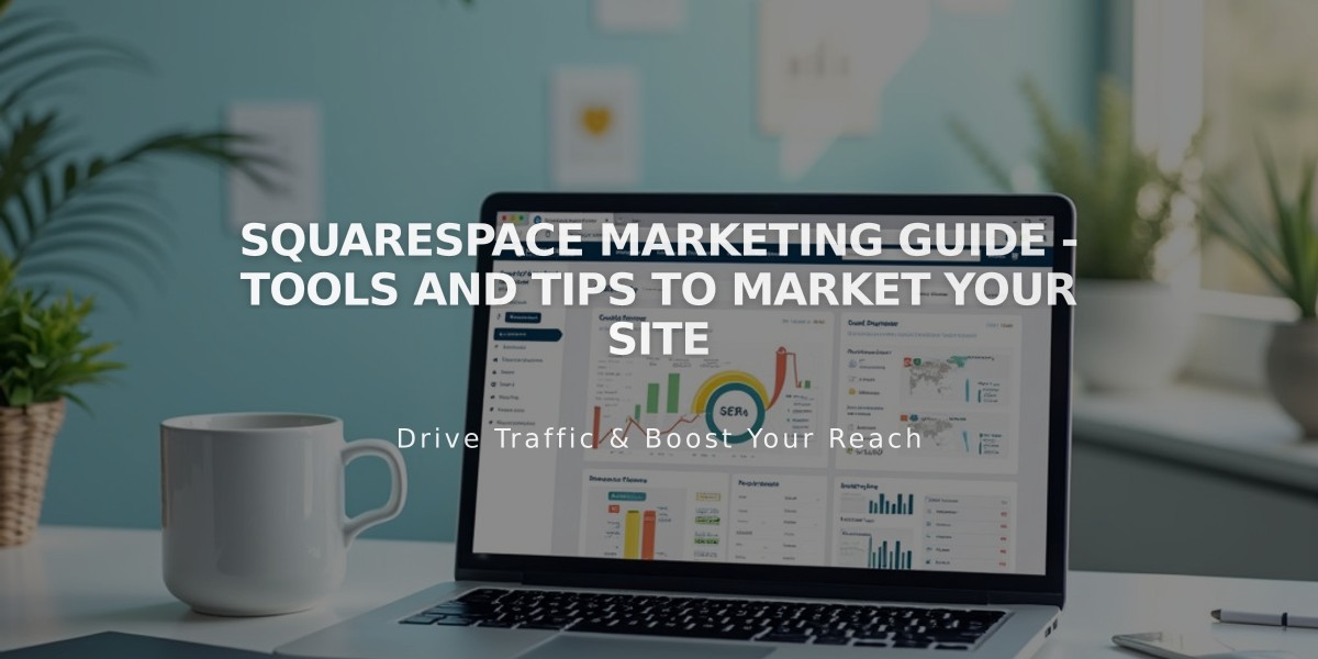 Squarespace Marketing Guide - Tools and Tips to Market Your Site