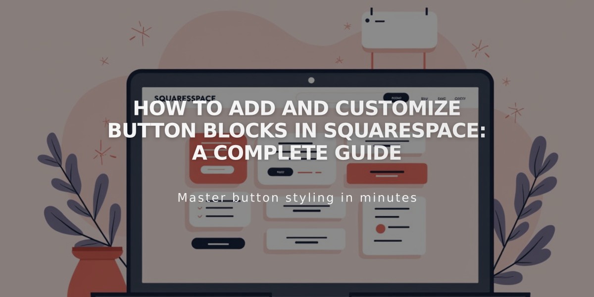 How to Add and Customize Button Blocks in Squarespace: A Complete Guide