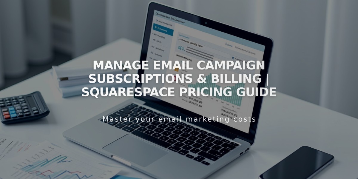 Manage Email Campaign Subscriptions & Billing | Squarespace Pricing Guide