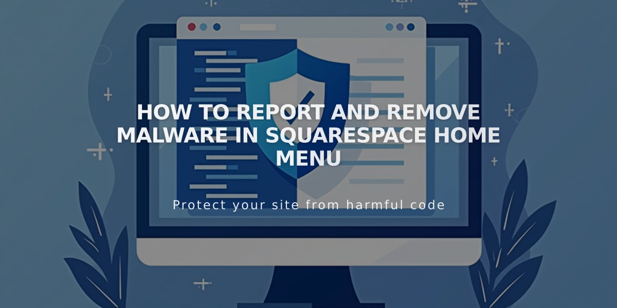 How to Report and Remove Malware in Squarespace Home Menu