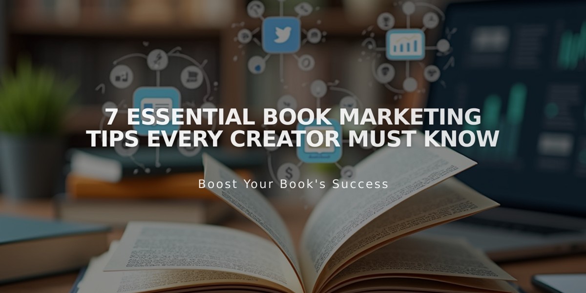 7 Essential Book Marketing Tips Every Creator Must Know