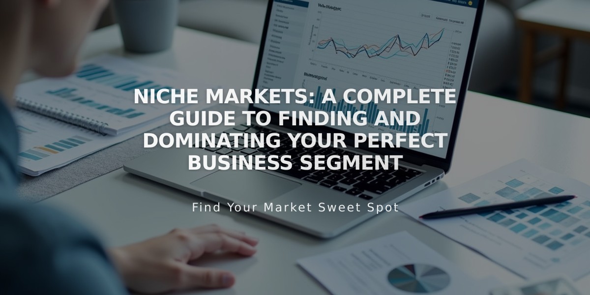 Niche Markets: A Complete Guide to Finding and Dominating Your Perfect Business Segment