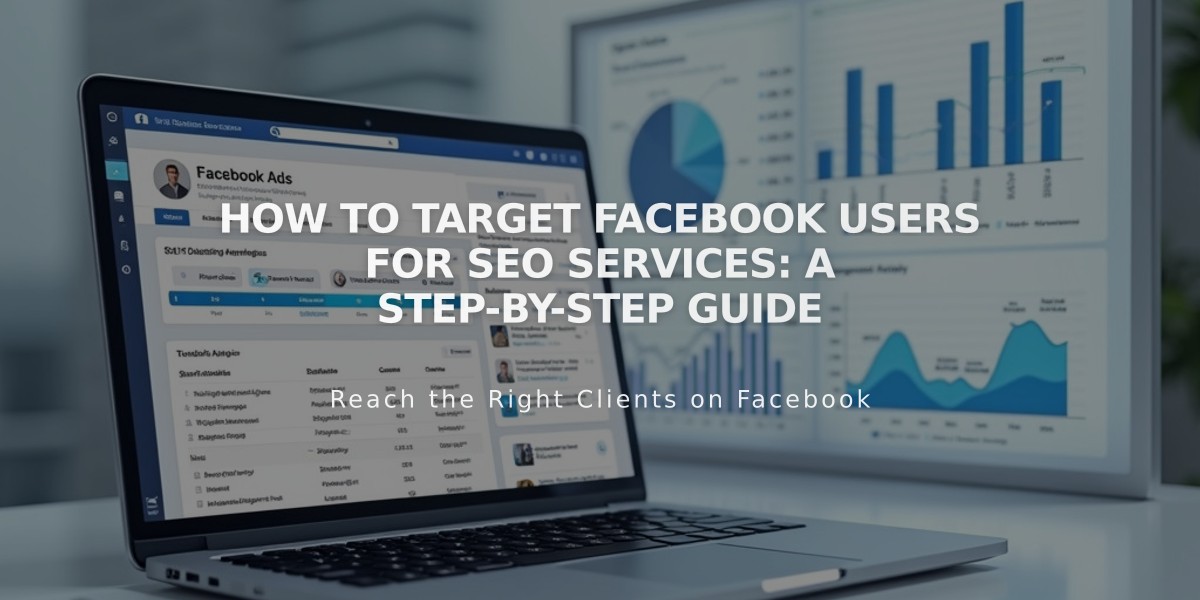 How to Target Facebook Users for SEO Services: A Step-by-Step Guide