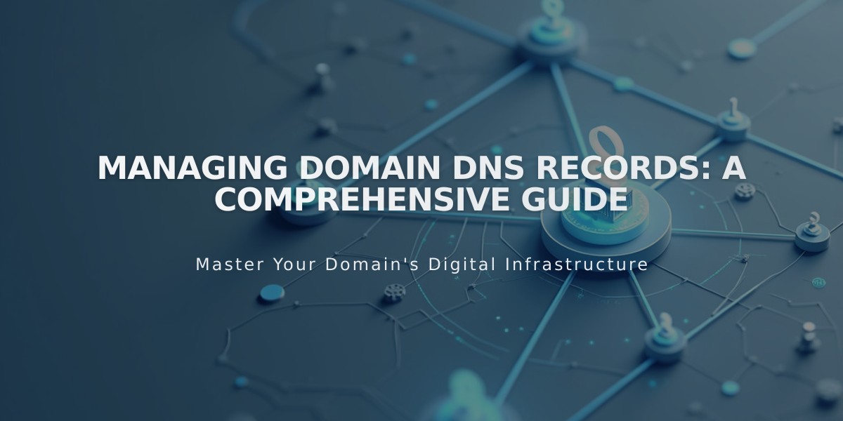 Managing Domain DNS Records: A Comprehensive Guide