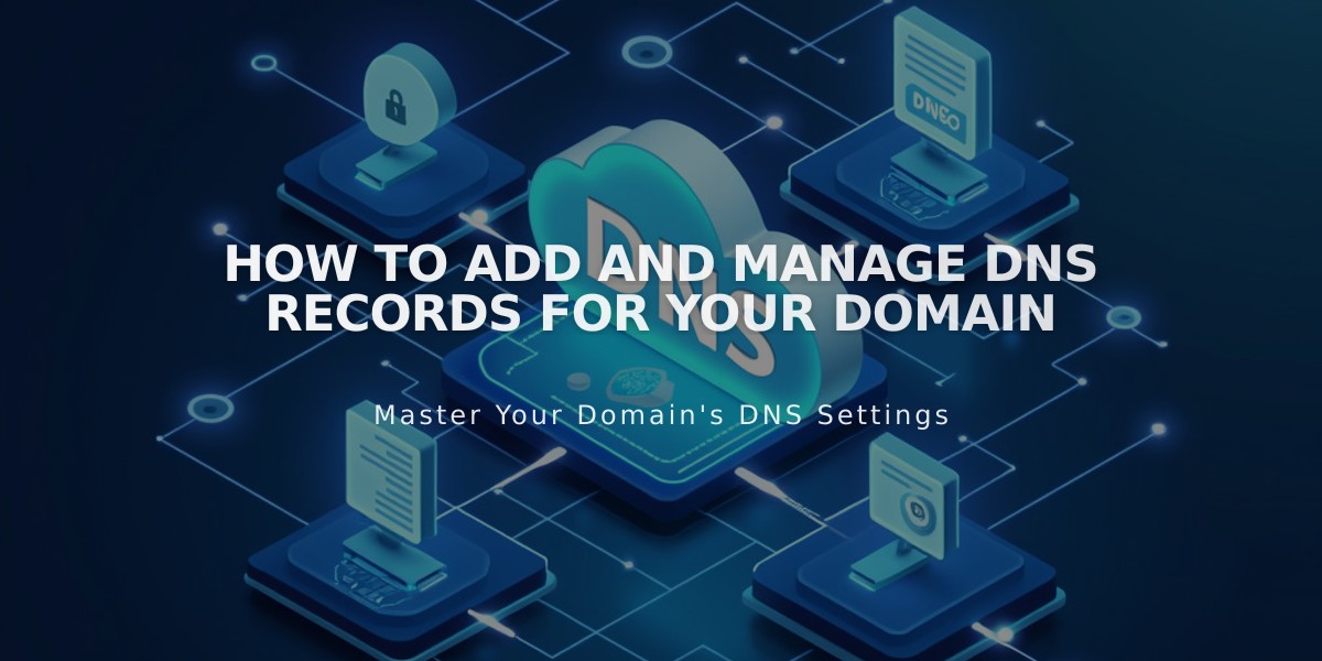 How to Add and Manage DNS Records for Your Domain