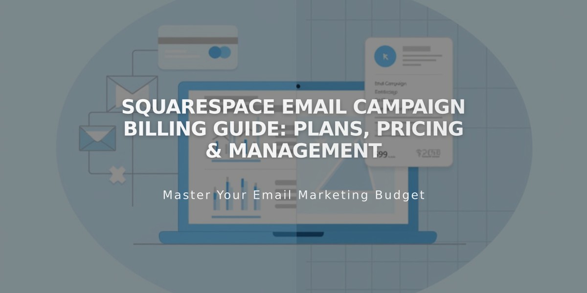 Squarespace Email Campaign Billing Guide: Plans, Pricing & Management