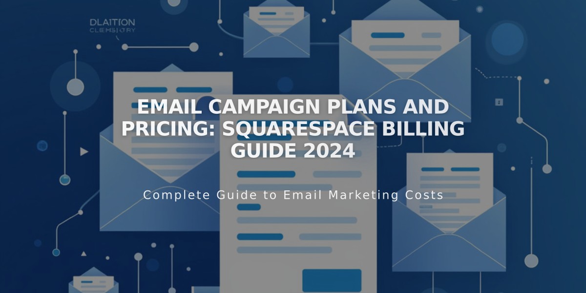 Email Campaign Plans and Pricing: Squarespace Billing Guide 2024