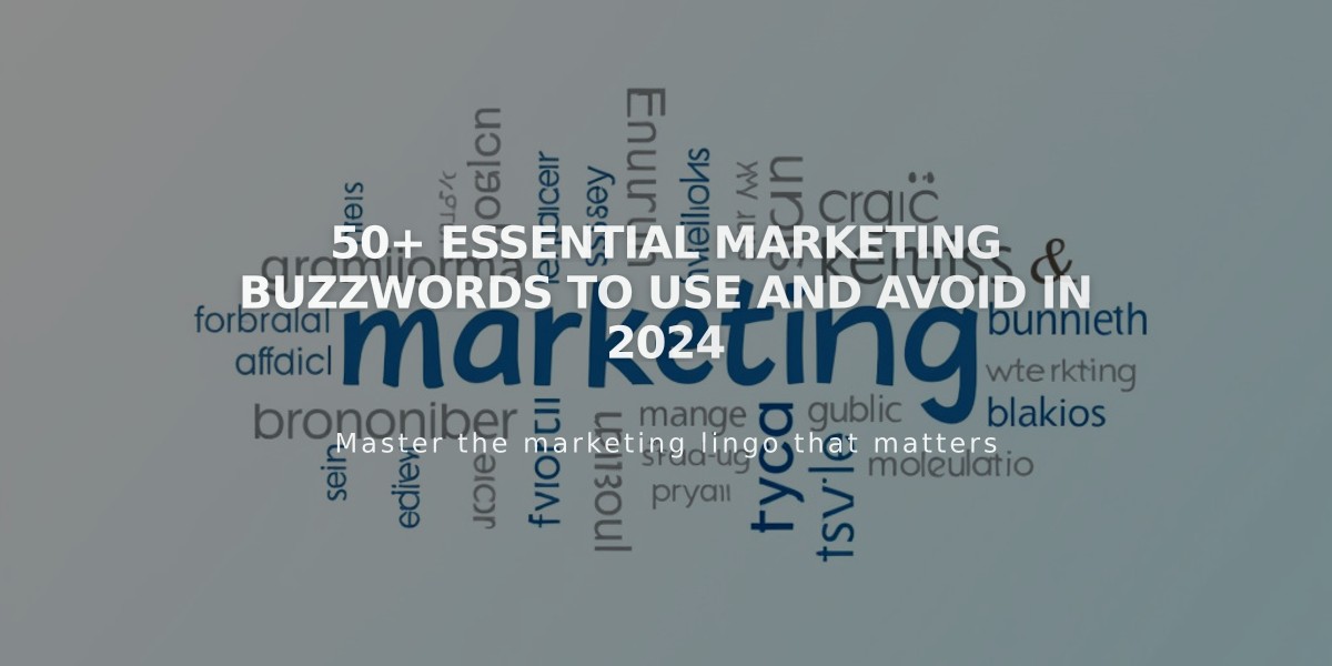 50+ Essential Marketing Buzzwords to Use and Avoid in 2024