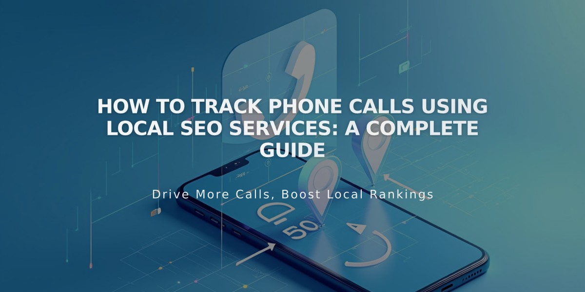 How to Track Phone Calls Using Local SEO Services: A Complete Guide