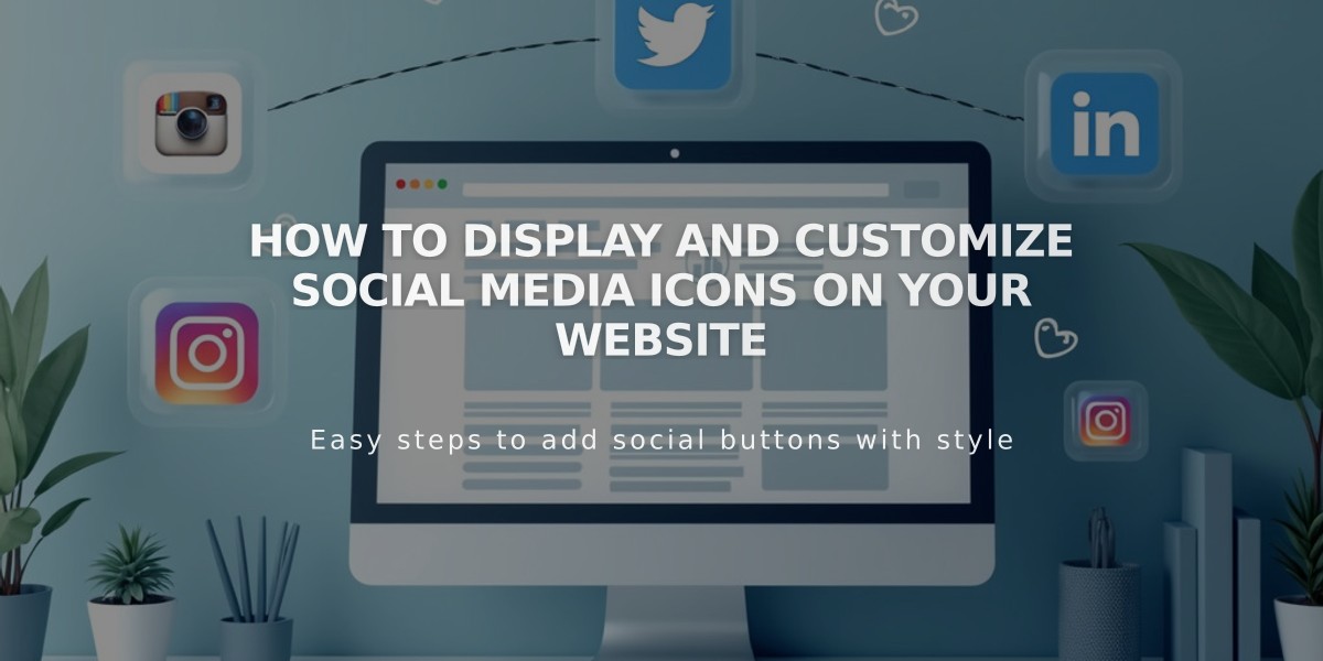 How to Display and Customize Social Media Icons on Your Website