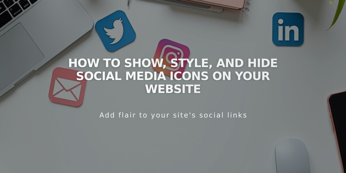 How to Show, Style, and Hide Social Media Icons on Your Website