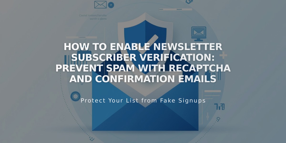 How to Enable Newsletter Subscriber Verification: Prevent Spam with reCAPTCHA and Confirmation Emails