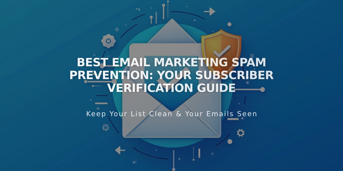 Best Email Marketing Spam Prevention: Your Subscriber Verification Guide