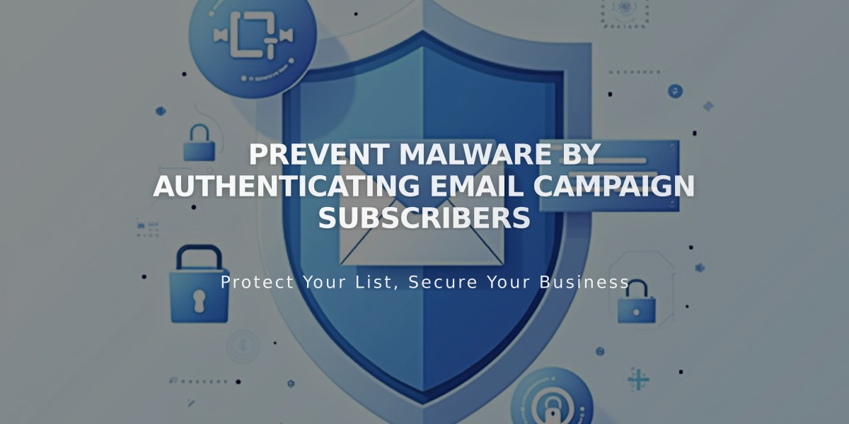 Prevent Malware by Authenticating Email Campaign Subscribers