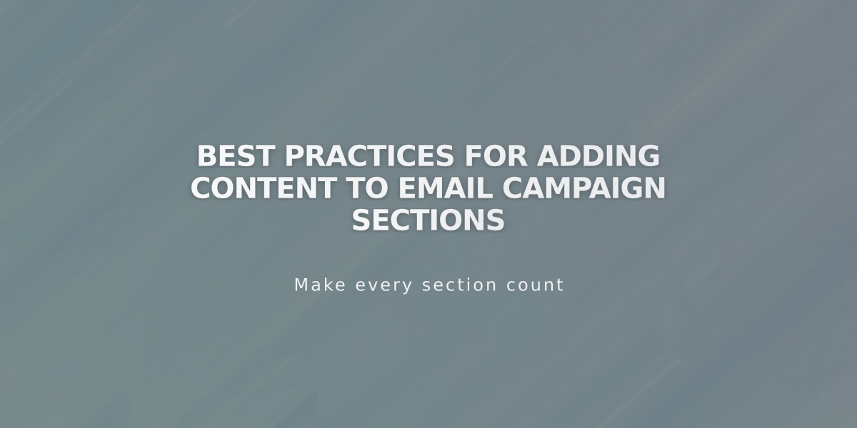 Best Practices for Adding Content to Email Campaign Sections