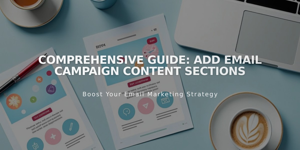 Comprehensive Guide: Add Email Campaign Content Sections