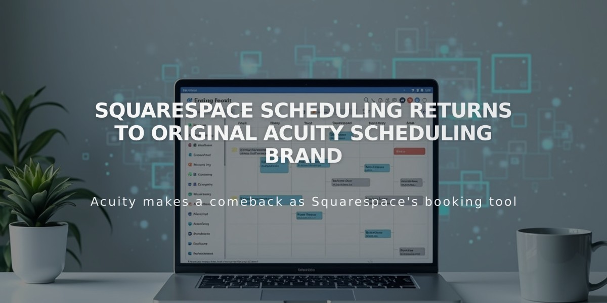 Squarespace Scheduling Returns to Original Acuity Scheduling Brand