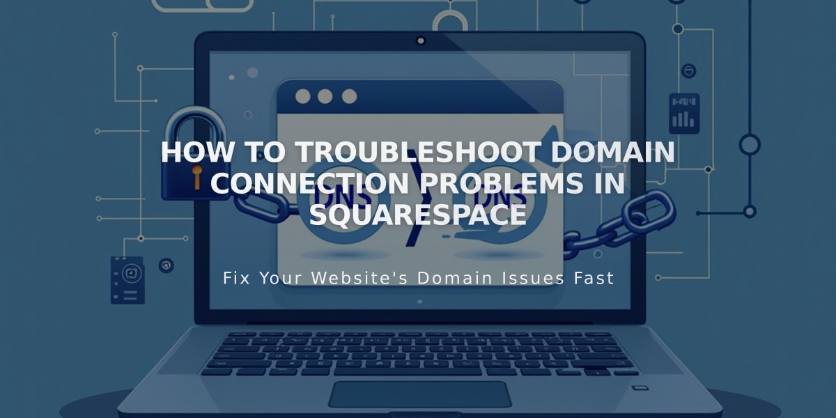 How to Troubleshoot Domain Connection Problems in Squarespace