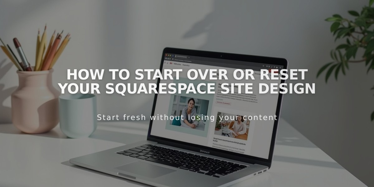 How to Start Over or Reset Your Squarespace Site Design