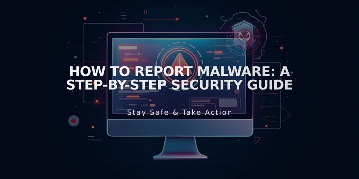 How to Report Malware: A Step-by-Step Security Guide