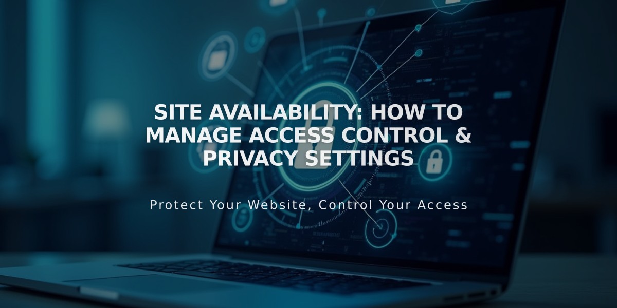 Site Availability: How to Manage Access Control & Privacy Settings