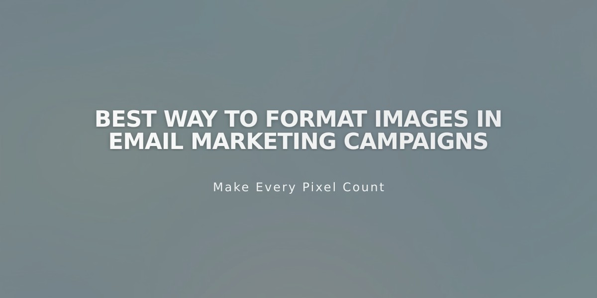 Best Way to Format Images in Email Marketing Campaigns