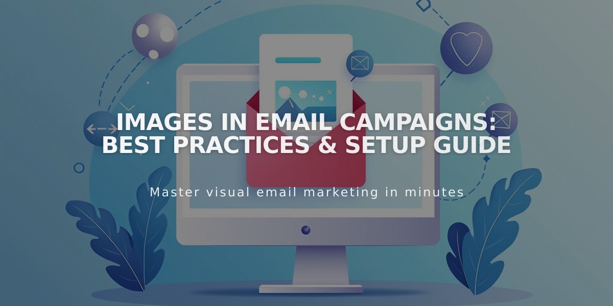 Images in Email Campaigns: Best Practices & Setup Guide