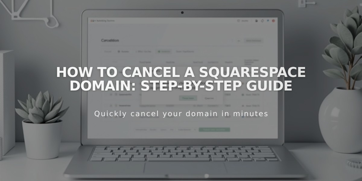 How to Cancel a Squarespace Domain: Step-by-Step Guide