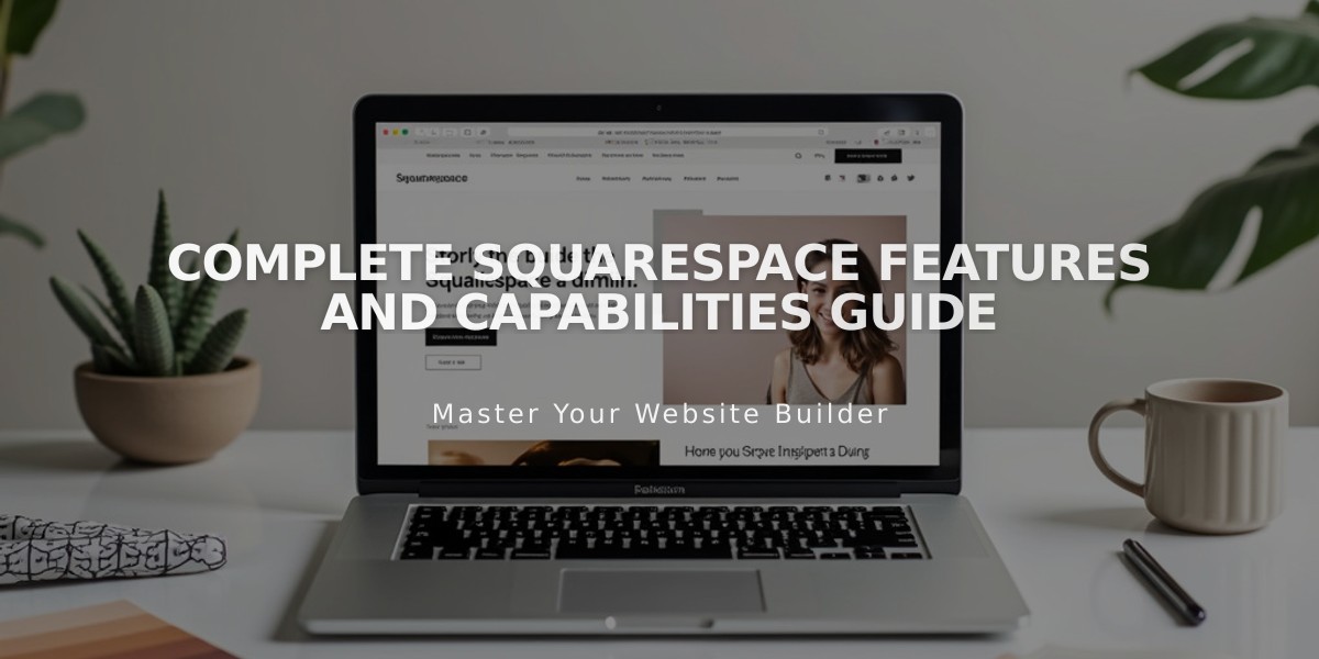 Complete Squarespace Features and Capabilities Guide