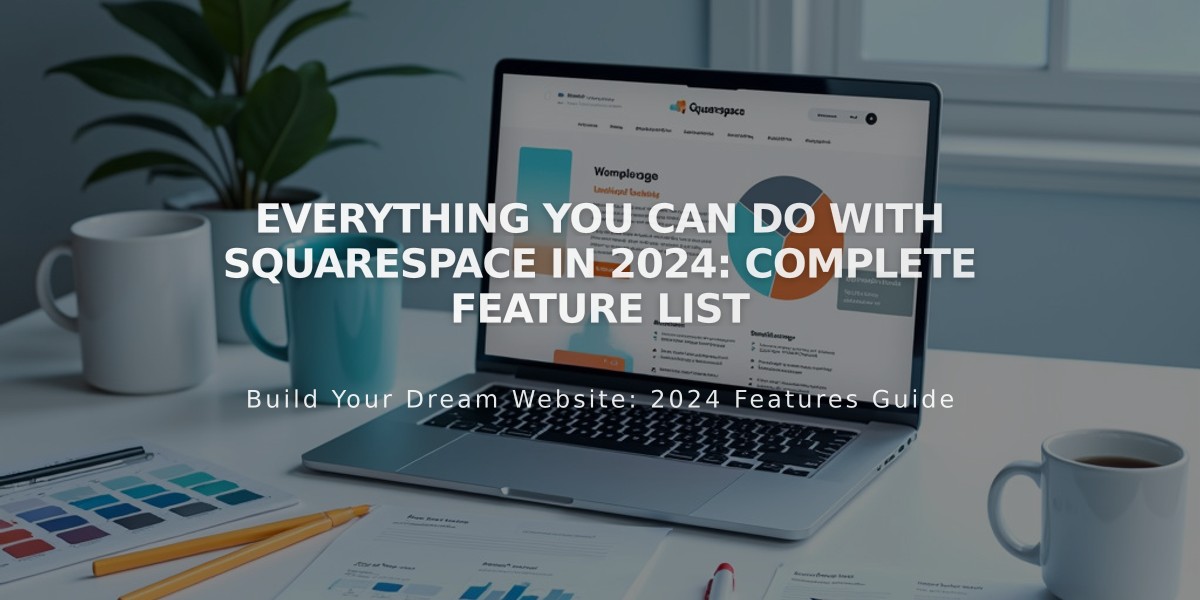 Everything You Can Do With Squarespace in 2024: Complete Feature List