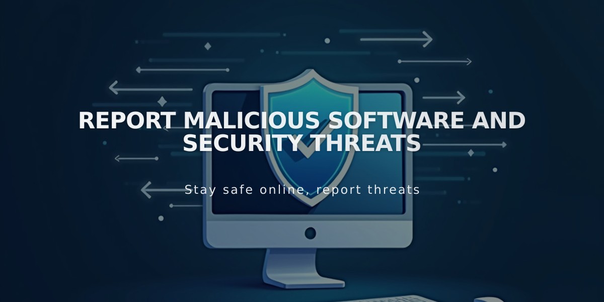 Report malicious software and security threats