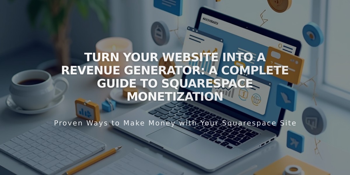 Turn Your Website into a Revenue Generator: A Complete Guide to Squarespace Monetization