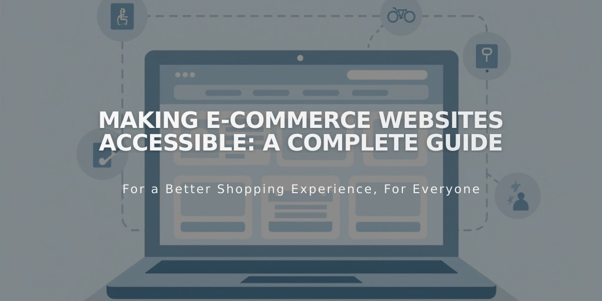 Making E-commerce Websites Accessible: A Complete Guide