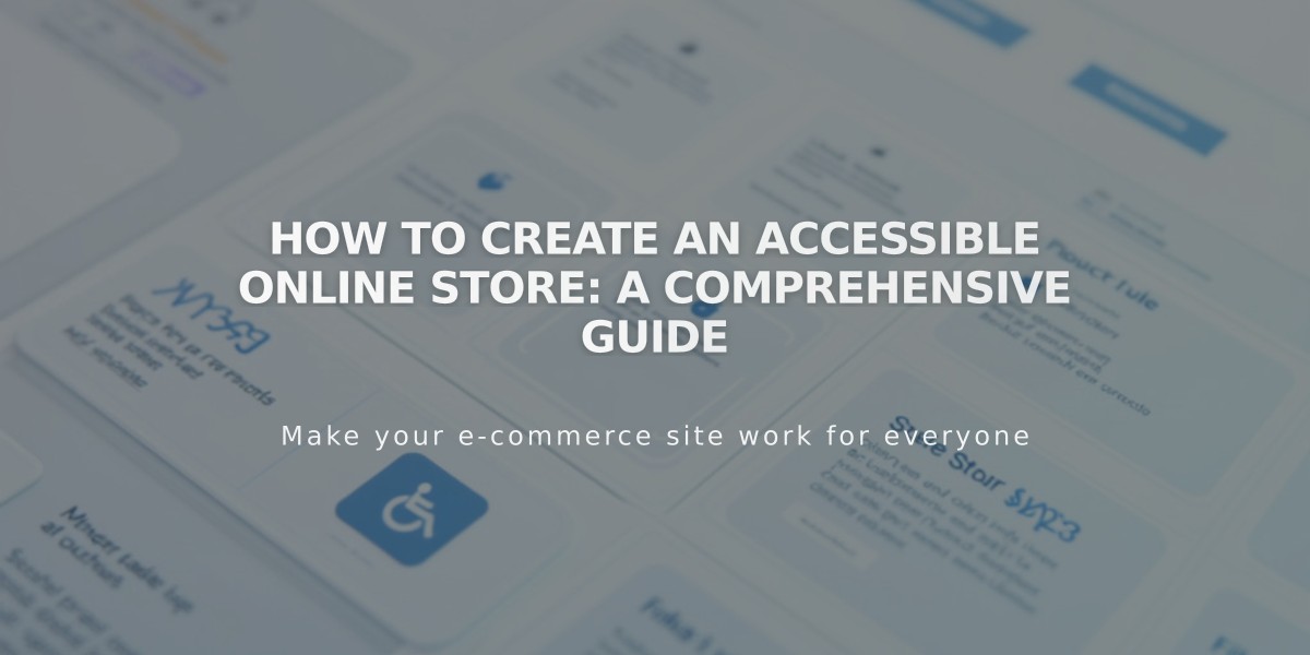 How to Create an Accessible Online Store: A Comprehensive Guide