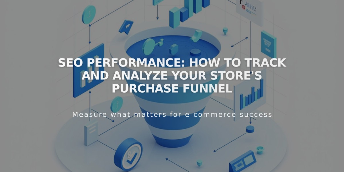 SEO Performance: How to Track and Analyze Your Store's Purchase Funnel