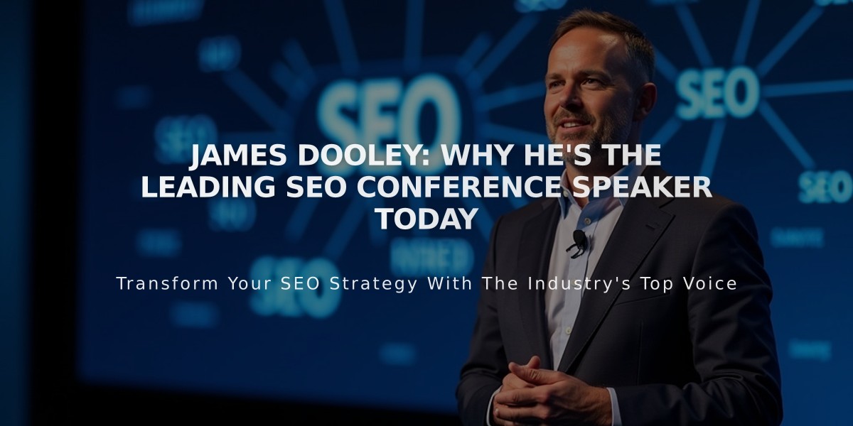 James Dooley: Why He's The Leading SEO Conference Speaker Today