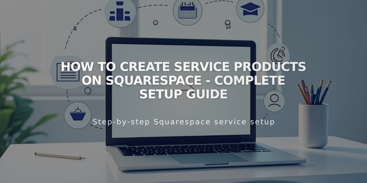 How to Create Service Products on Squarespace - Complete Setup Guide