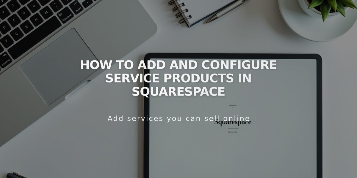 How to Add and Configure Service Products in Squarespace